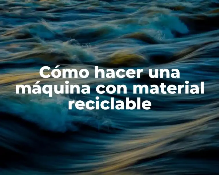 Cómo hacer una máquina con material reciclable