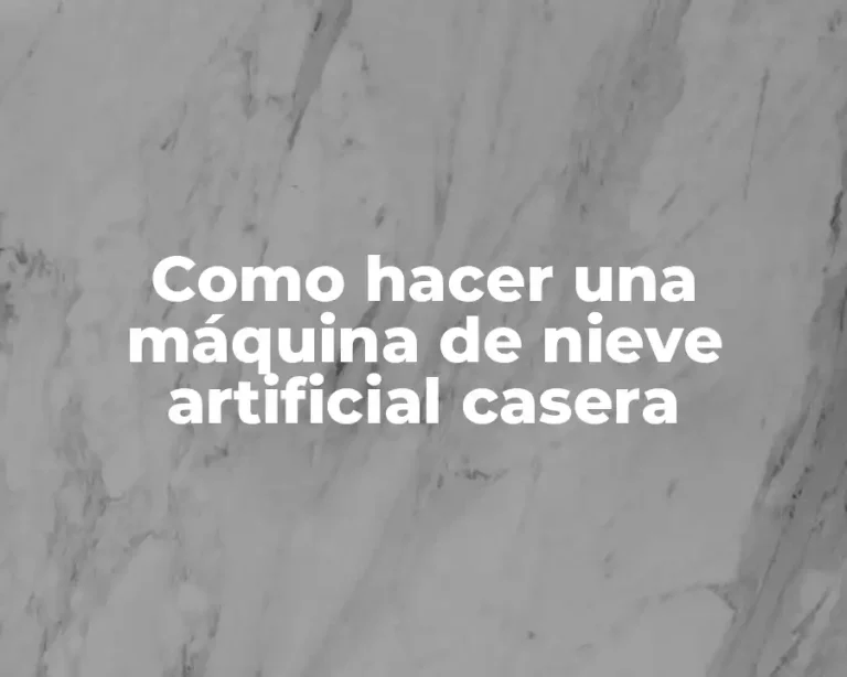 Como hacer una máquina de nieve artificial casera
