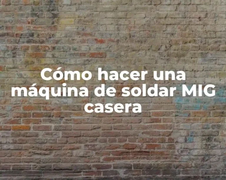Cómo hacer una máquina de soldar MIG casera
