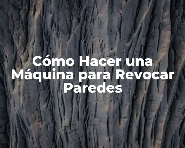 Cómo Hacer una Máquina para Revocar Paredes