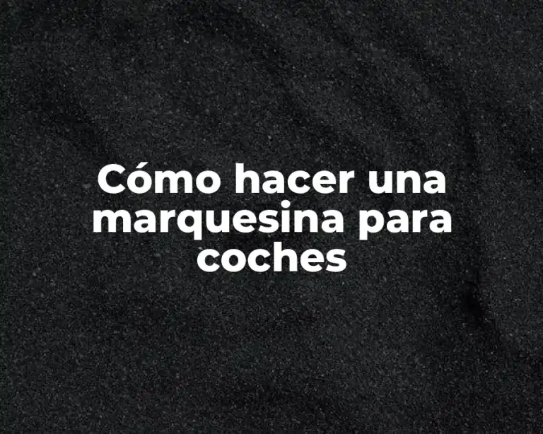 Cómo hacer una marquesina para coches