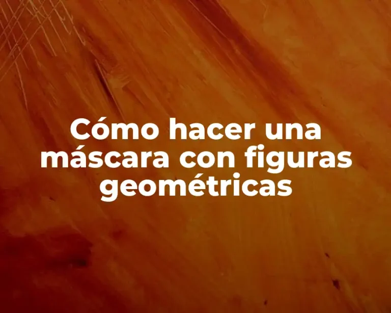 Cómo hacer una máscara con figuras geométricas