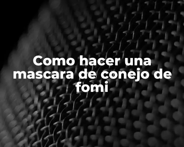 Como hacer una mascara de conejo de fomi