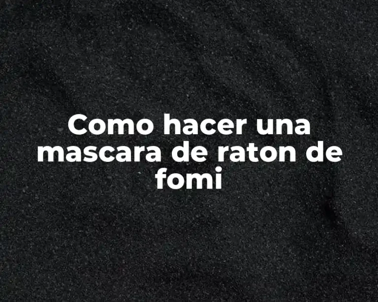 Como hacer una mascara de raton de fomi