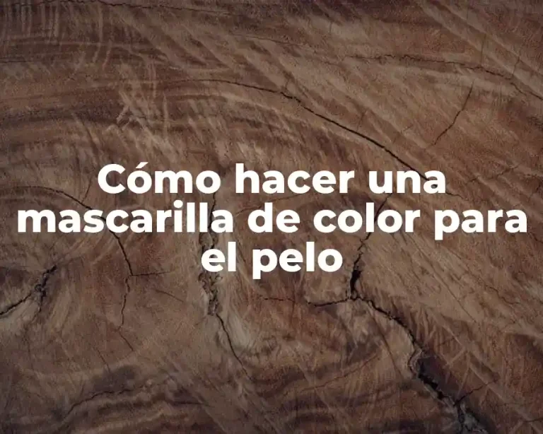 Cómo hacer una mascarilla de color para el pelo
