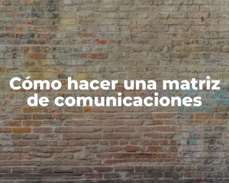 Cómo hacer una matriz de comunicaciones