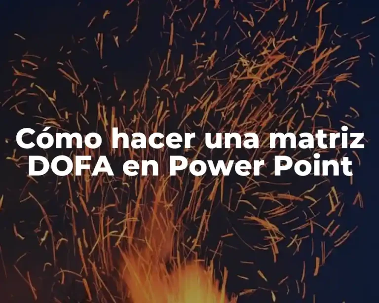 Cómo hacer una matriz DOFA en Power Point