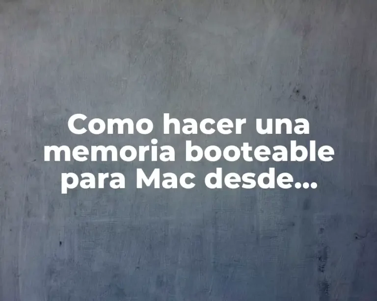 Como hacer una memoria booteable para Mac desde Windows