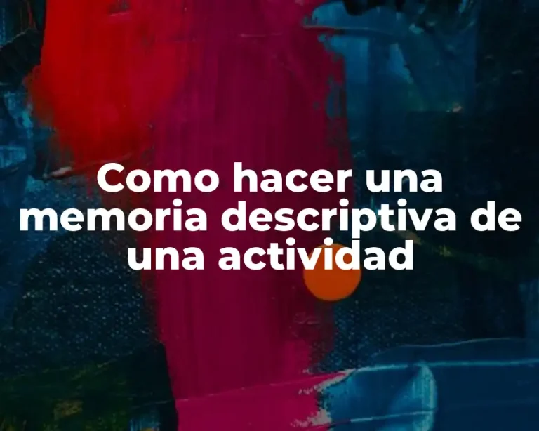Como hacer una memoria descriptiva de una actividad