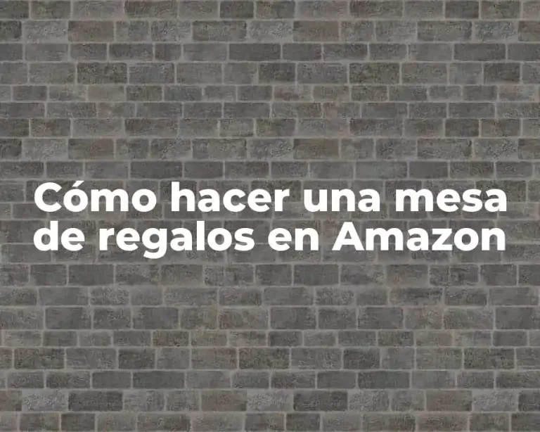 Cómo hacer una mesa de regalos en Amazon