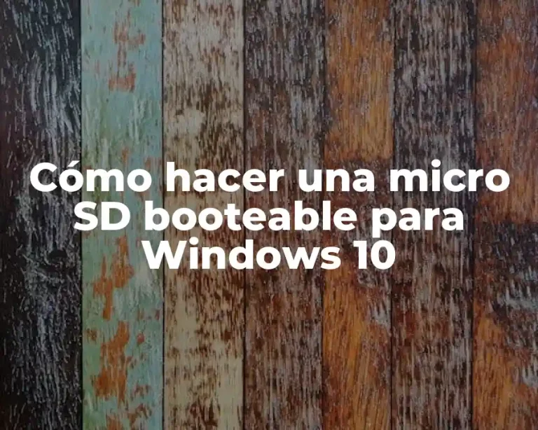 Cómo hacer una micro SD booteable para Windows 10
