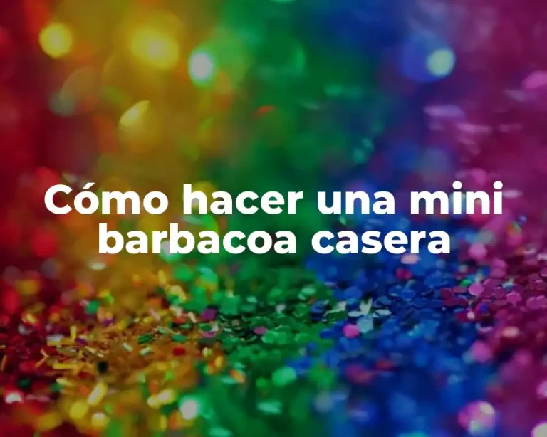 Cómo hacer una mini barbacoa casera