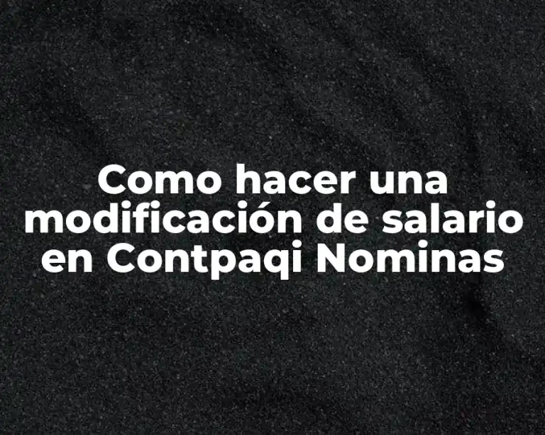 Como hacer una modificación de salario en Contpaqi Nominas