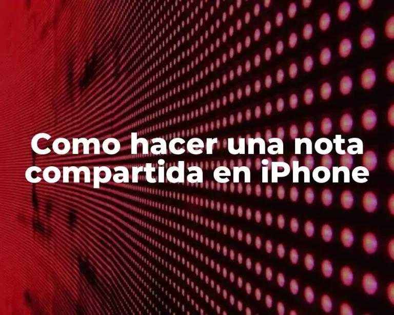 Como hacer una nota compartida en iPhone