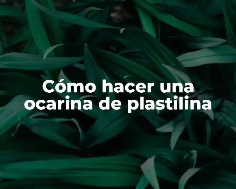 Cómo hacer una ocarina de plastilina