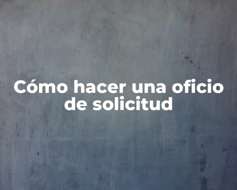 Cómo hacer una oficio de solicitud