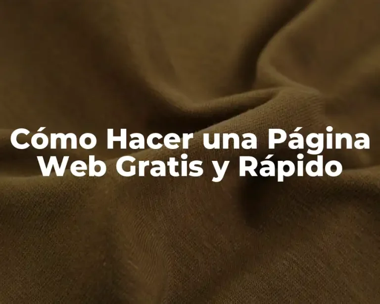 Cómo Hacer una Página Web Gratis y Rápido