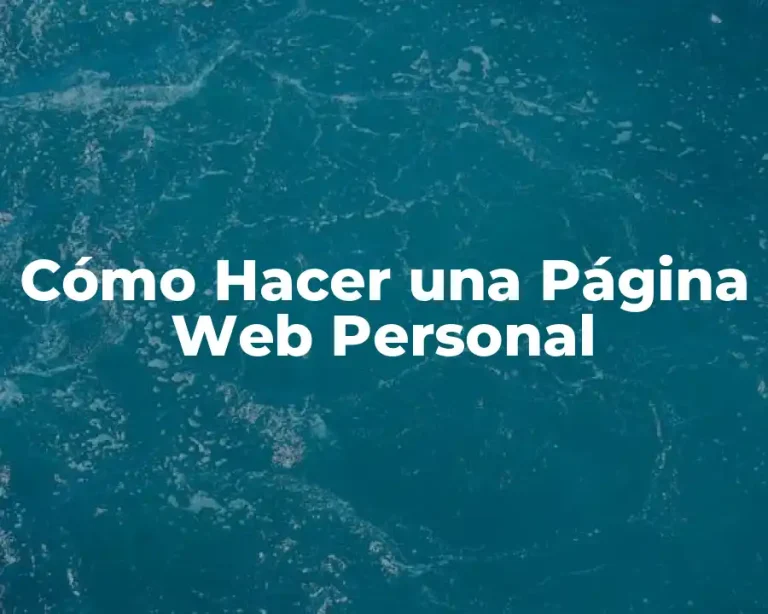 Cómo Hacer una Página Web Personal