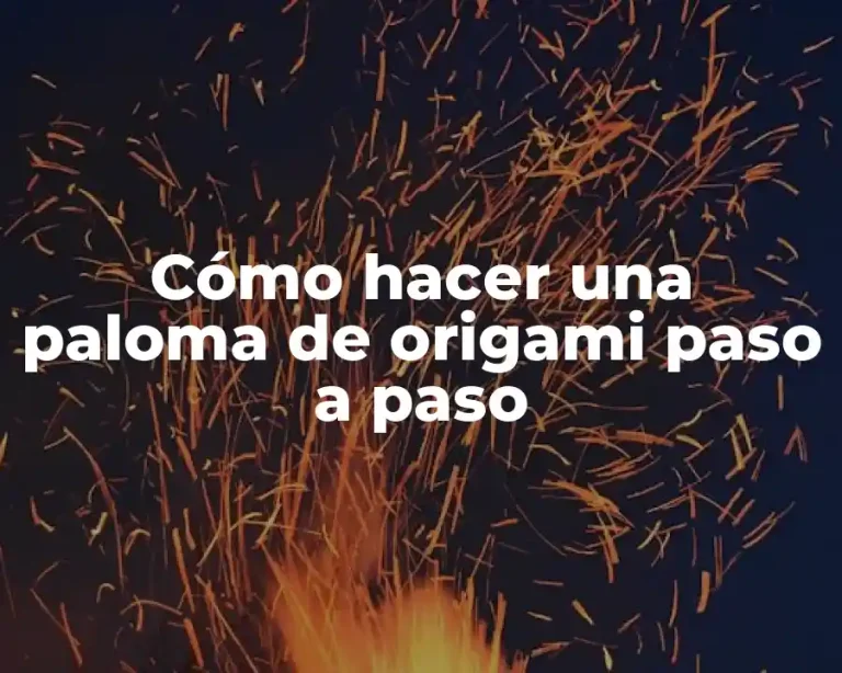 Cómo hacer una paloma de origami paso a paso