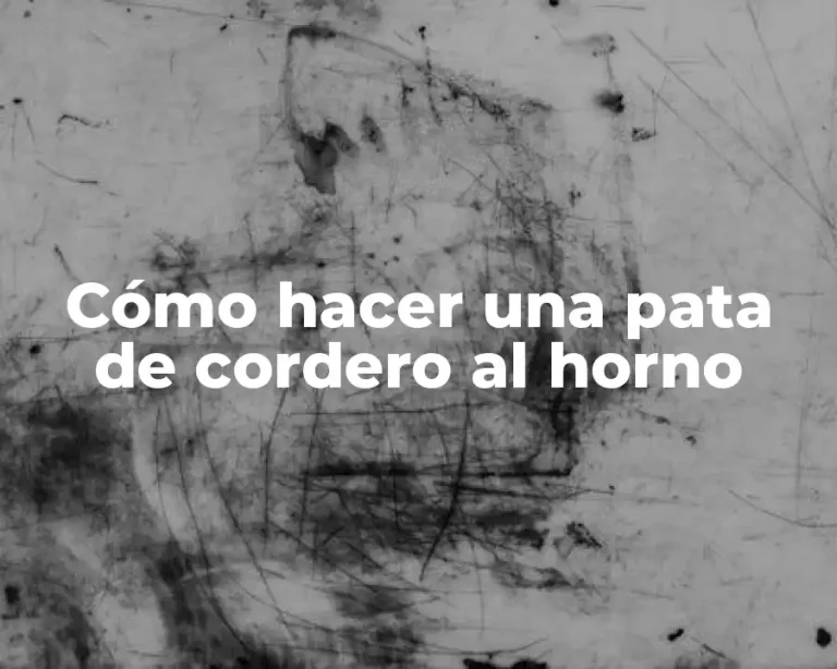 Cómo hacer una pata de cordero al horno