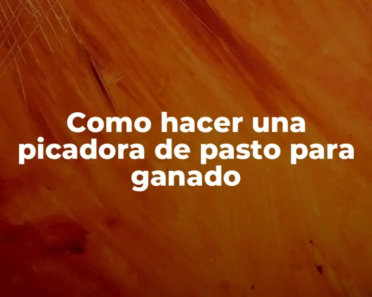Como hacer una picadora de pasto para ganado