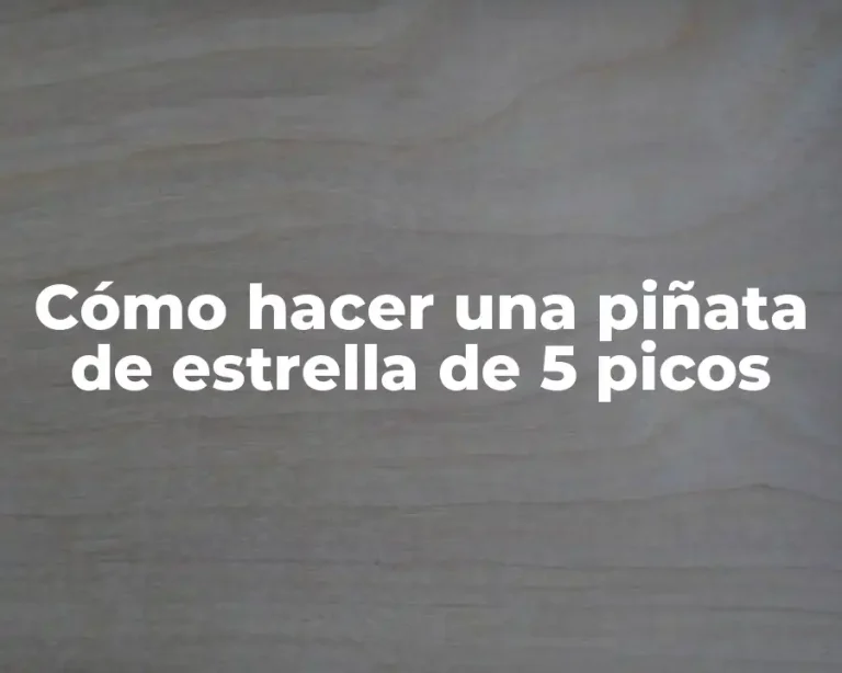 Cómo hacer una piñata de estrella de 5 picos