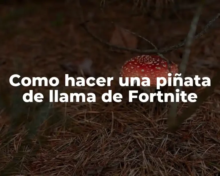 Como hacer una piñata de llama de Fortnite