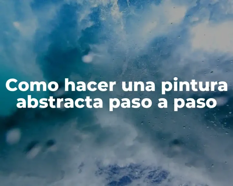 Como hacer una pintura abstracta paso a paso