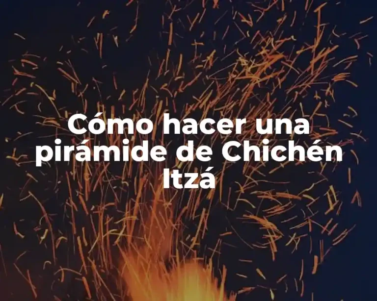 Cómo hacer una pirámide de Chichén Itzá