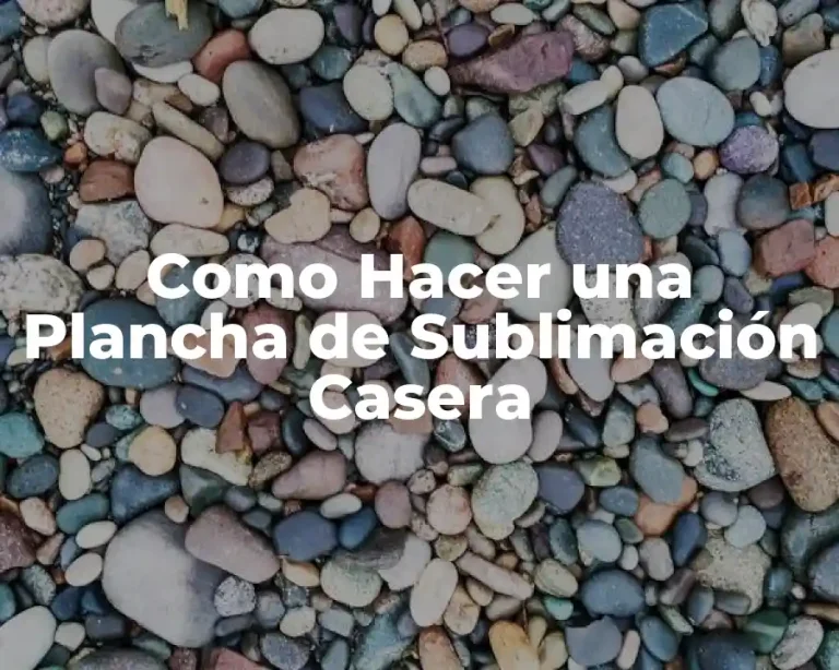 Como Hacer una Plancha de Sublimación Casera