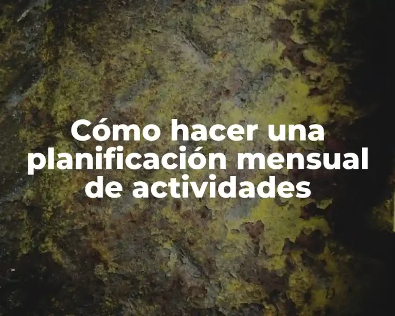 Cómo hacer una planificación mensual de actividades