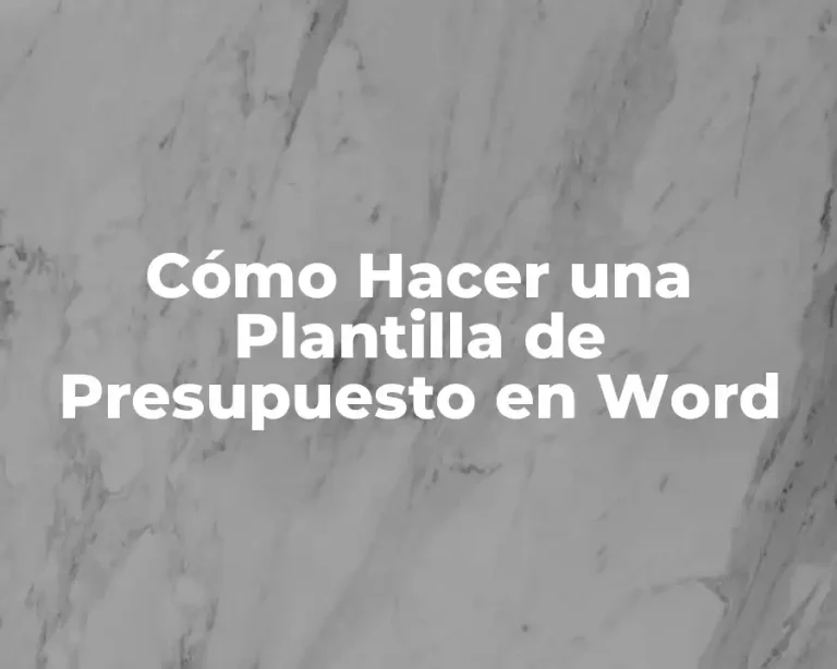 Cómo Hacer una Plantilla de Presupuesto en Word