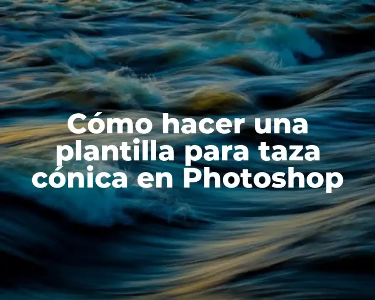 Cómo hacer una plantilla para taza cónica en Photoshop