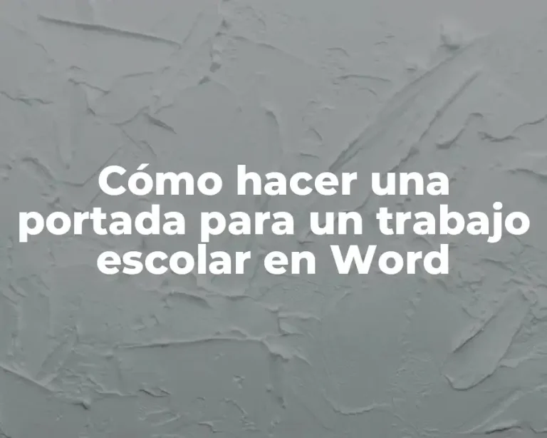 Cómo hacer una portada para un trabajo escolar en Word
