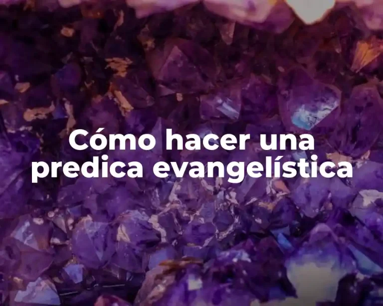 Cómo hacer una predica evangelística
