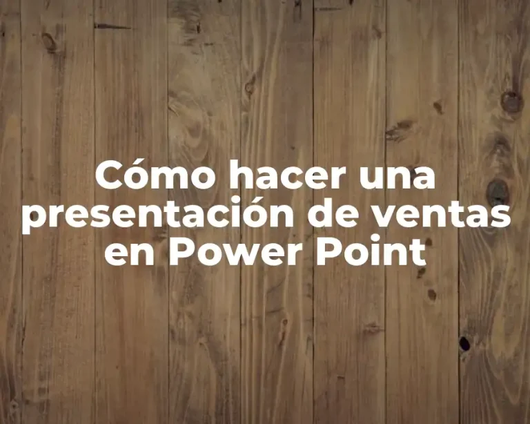 Cómo hacer una presentación de ventas en Power Point