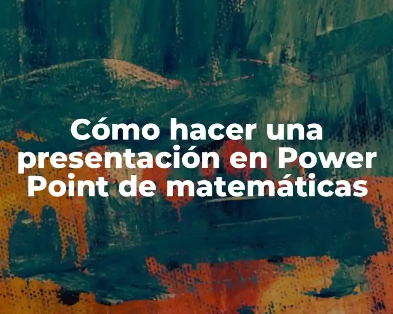 Cómo hacer una presentación en Power Point de matemáticas