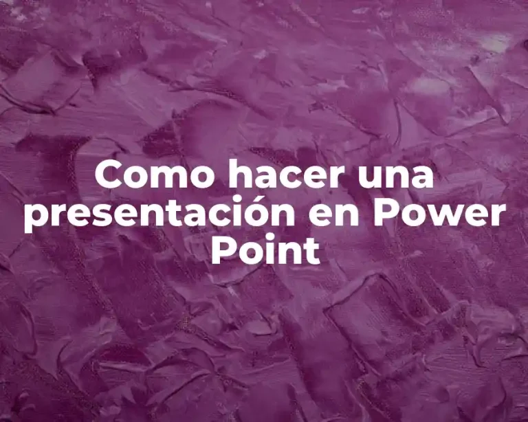 Como hacer una presentación en Power Point