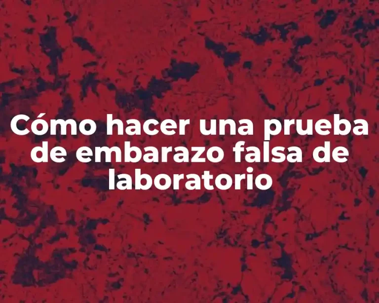 Cómo hacer una prueba de embarazo falsa de laboratorio