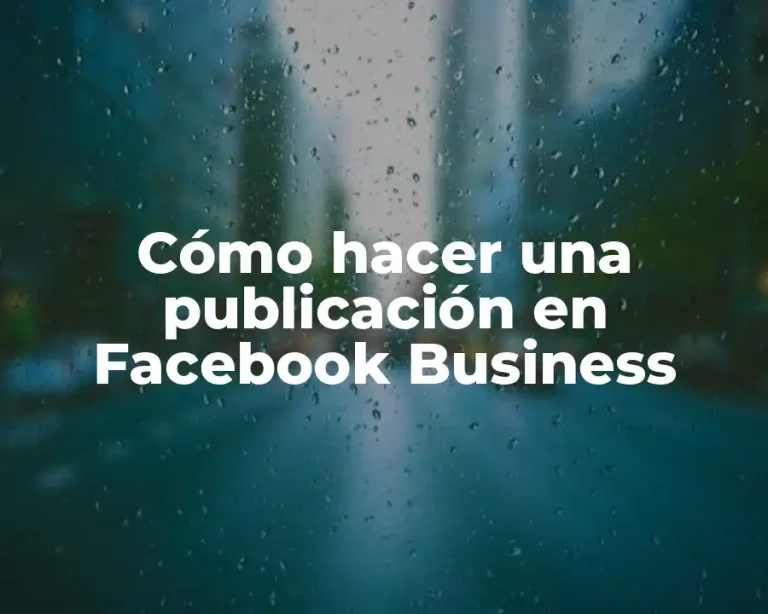 Cómo hacer una publicación en Facebook Business