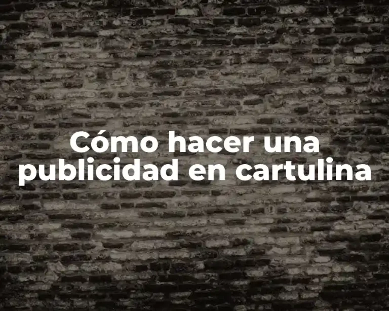 Cómo hacer una publicidad en cartulina