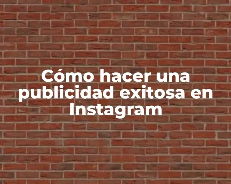Cómo hacer una publicidad exitosa en Instagram