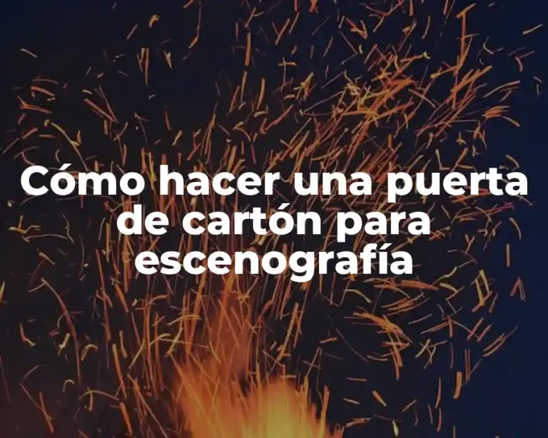 Cómo hacer una puerta de cartón para escenografía