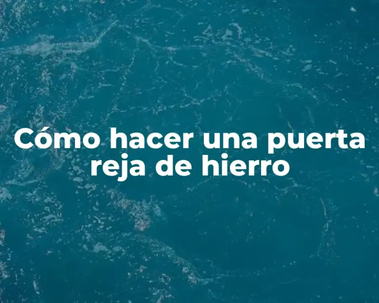 Cómo hacer una puerta reja de hierro