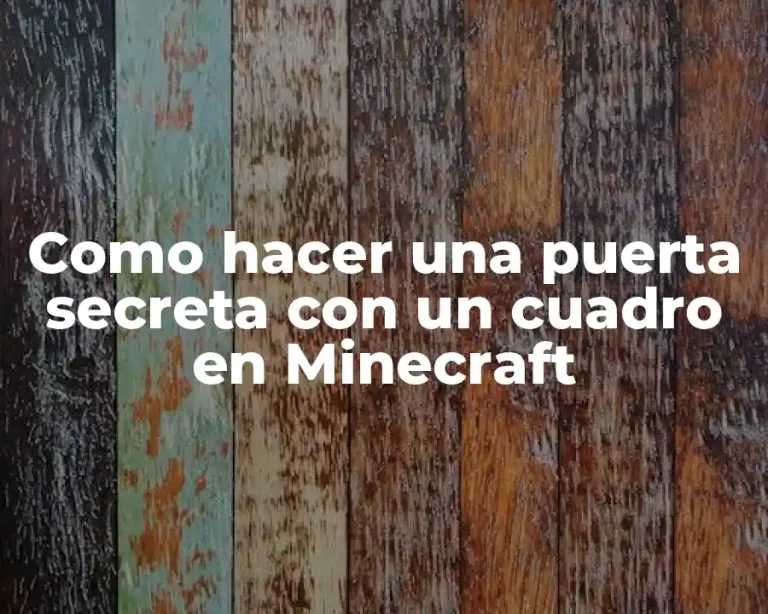 Como hacer una puerta secreta con un cuadro en Minecraft