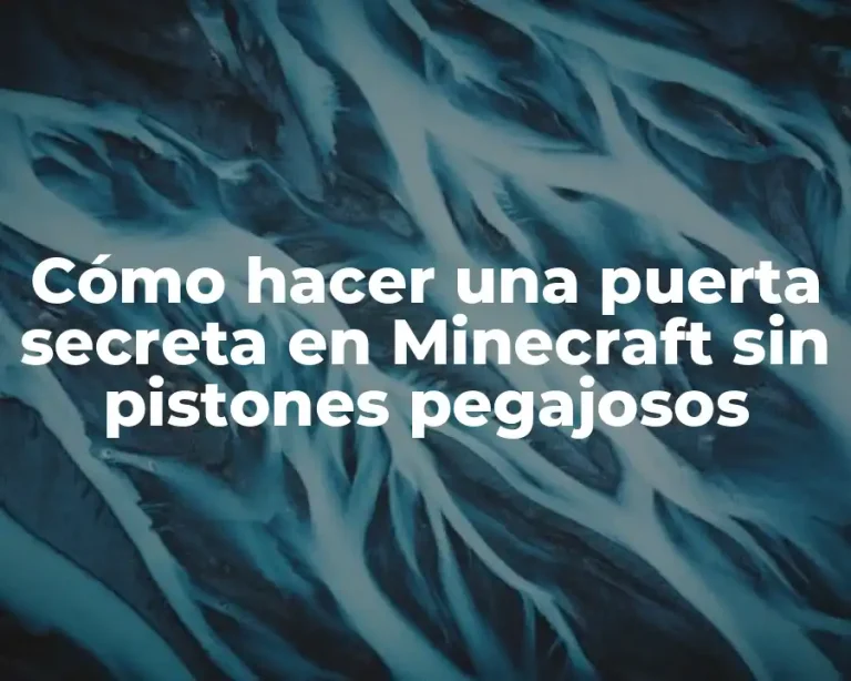 Cómo hacer una puerta secreta en Minecraft sin pistones pegajosos