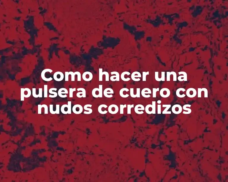 Como hacer una pulsera de cuero con nudos corredizos