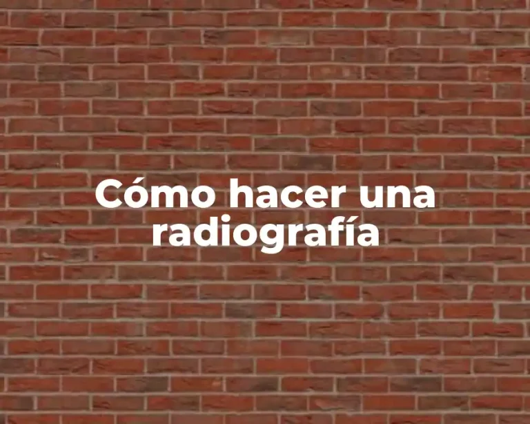 Cómo hacer una radiografía