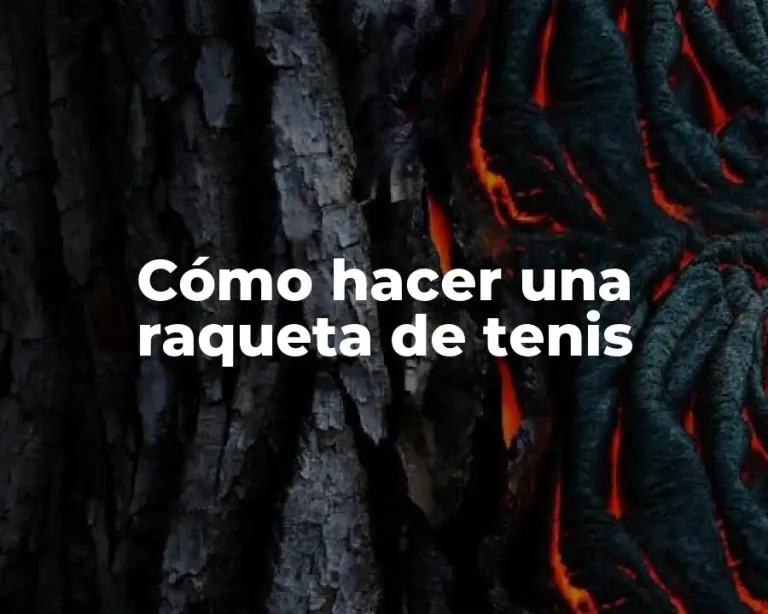 Cómo hacer una raqueta de tenis
