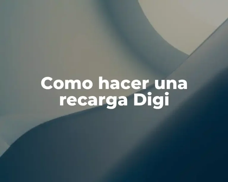 Como hacer una recarga Digi